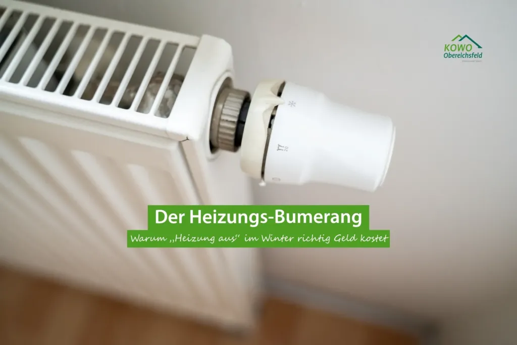 Heizkörper mit Thermostatkopf, Banner der KOWO Obereichsfeld: Der Heizungs-Bumerang – Warum Heizung aus im Winter Geld kostet